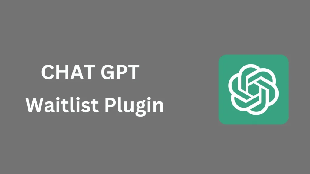 chat GPT plugin waitlist